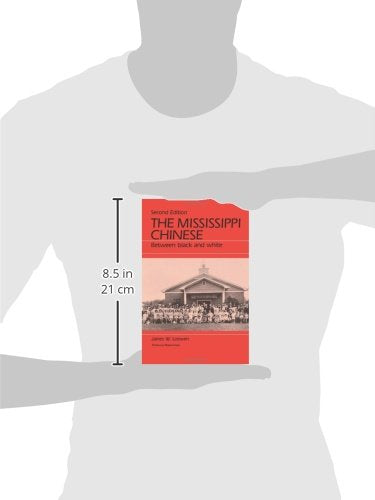 The Mississippi Chinese : Between Black and White, Second Edition