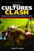 When Cultures Clash: Strategies for Strengthened Police-Community Relations (2nd Edition)
