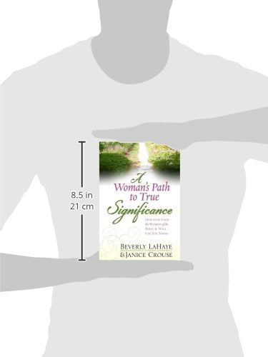 A Womans Path to True Significance: How God Used the Women of the Bible and Will Use You Today