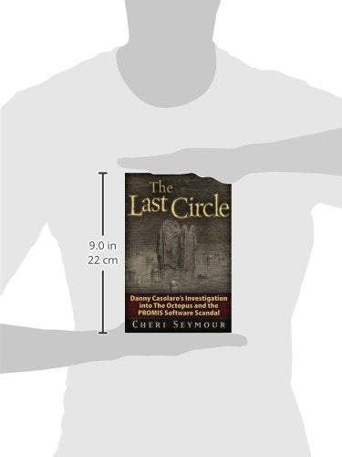 The Last Circle: Danny Casolaro's Investigation into the Octopus and the PROMIS Software Scandal