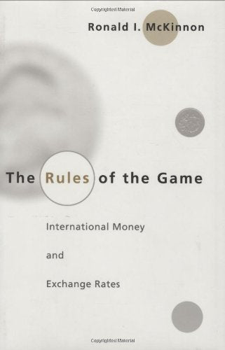 The Rules of the Game: International Money and Exchange Rates