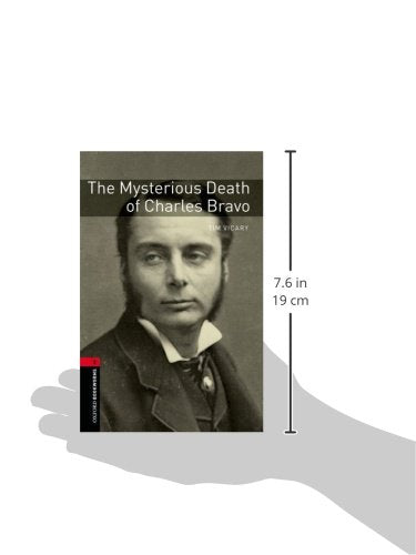 Oxford Bookworms Library: The Mysterious Death of Charles Bravo: Level 3: 1000-Word Vocabulary (Oxford Bookworms Library. True Stories, 3)