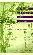 Worlds of Bronze and Bamboo