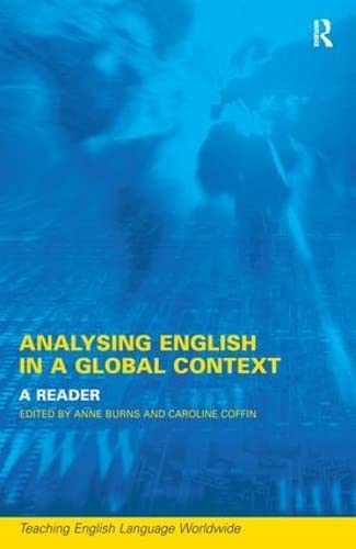 Analyzing English in a Global Context: A Reader (Teaching English Language Worldwide)