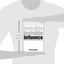 Invisible Influence: The Power to Persuade Anyone, Anytime, Anywhere