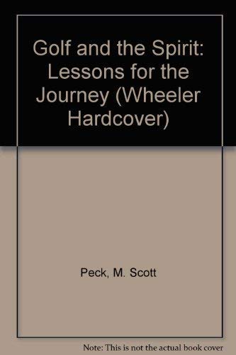 Golf and the Spirit: Lessons for the Journey