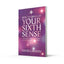 How to Develop Your Sixth Sense: A practical guide to developing your own extraordinary powers