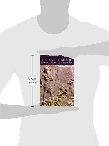 The Age of Agade: Inventing Empire in Ancient Mesopotamia