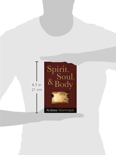 Spirit, Soul and Body by Andrew Wommack
