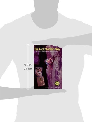 The Rock Warrior's Way: Mental Training for Climbers