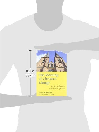 The Meaning of Christian Liturgy: Recent Developments in the Church of Sweden