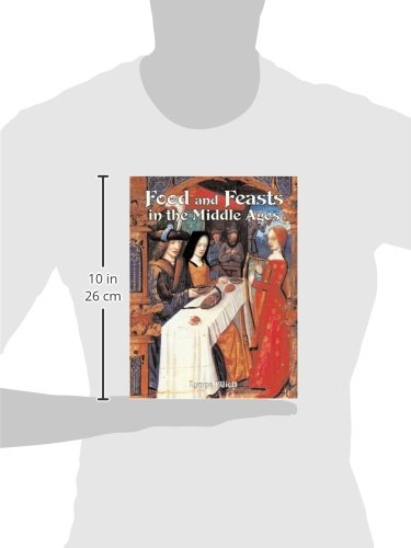 Food and Feasts in the Middle Ages (Medieval World)