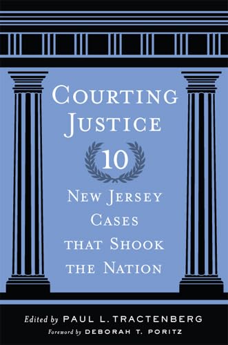 Courting Justice: Ten New Jersey Cases That Shook the Nation (Rivergate Regionals Collection)