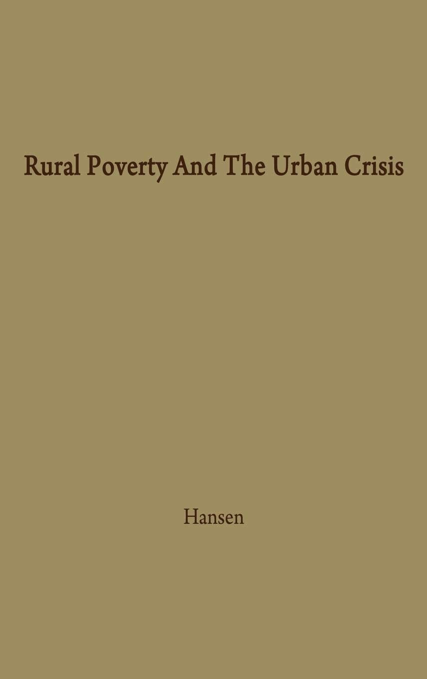 Rural Poverty and the Urban Crisis: A Strategy for Regional Development
