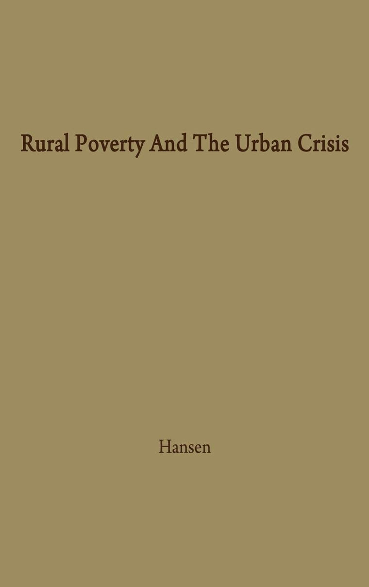 Rural Poverty and the Urban Crisis: A Strategy for Regional Development