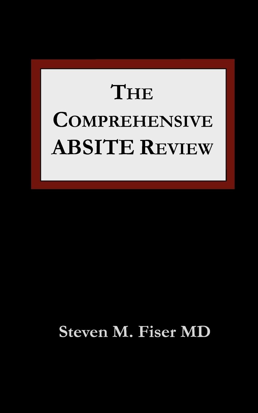 The Comprehensive ABSIT Review (Fiser, Comprehensive Absite Review)