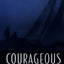 Courageous Leadership