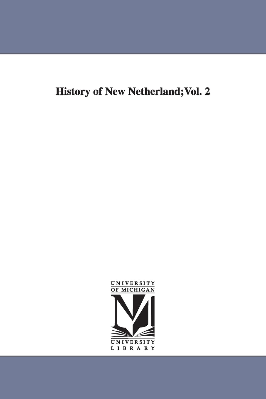 History of New Netherland Vol. 1