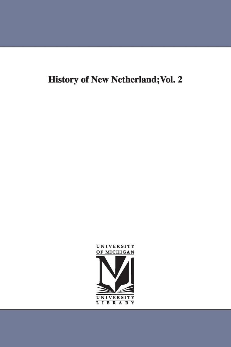 History of New Netherland Vol. 1