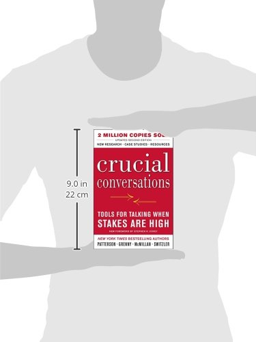 Crucial Conversations: Tools for Talking When Stakes Are High