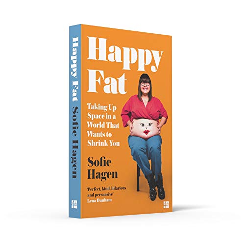 Happy Fat: Taking Up Space in a World That Wants to Shrink You