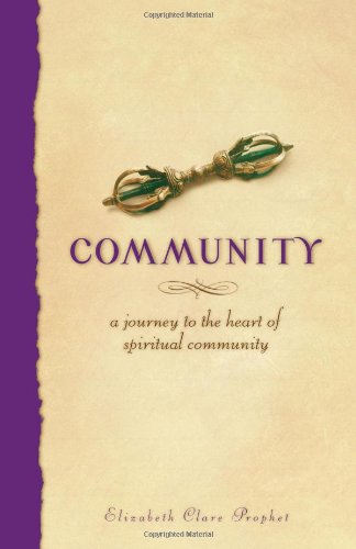 Community: A Journey to the Heart of Spiritual Community