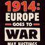 Catastrophe 1914: Europe Goes to War
