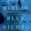 Blue Nights: A Memoir