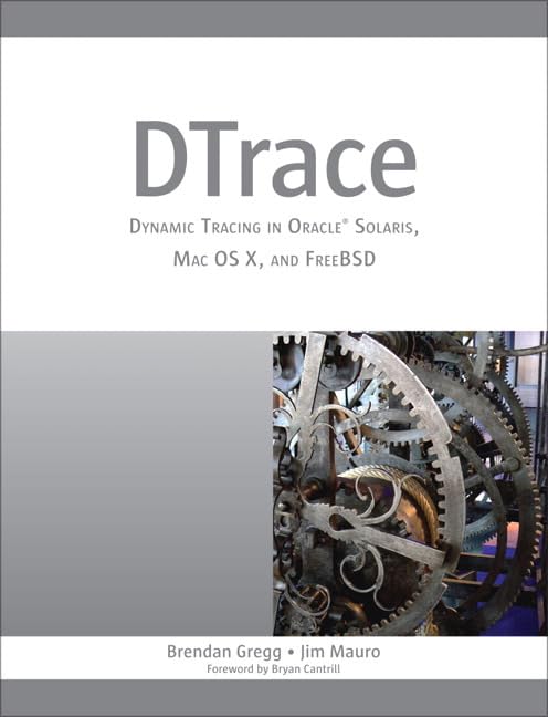 DTrace: Dynamic Tracing in Oracle Solaris, Mac OS X and Free