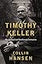 Timothy Keller, Updated and Expanded Edition: His Spiritual and Intellectual Formation