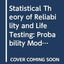 Statistical theory of reliability and life testing: probability models (International series in decision processes)
