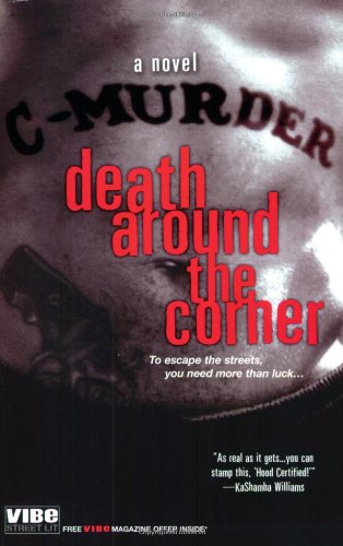 DEATH AROUND THE CORNER by C-Murder