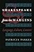 Shakespeare from the Margins: Language, Culture, Context