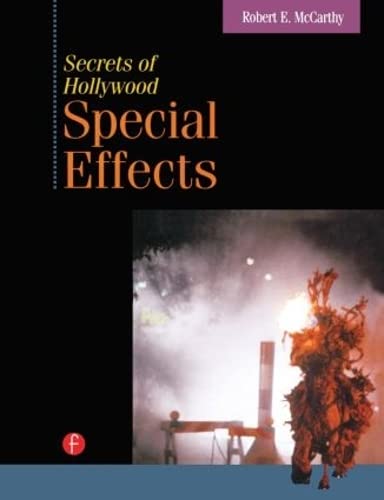 Secrets of Hollywood Special Effects by McCarthy, Robert