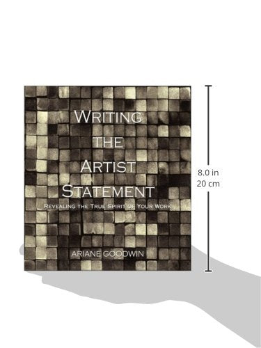 Writing the Artist Statement: Revealing the True Spirit of Your Work