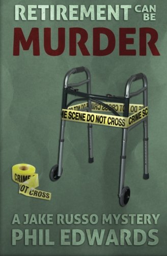 Retirement Can Be Murder: A Jake Russo Mystery