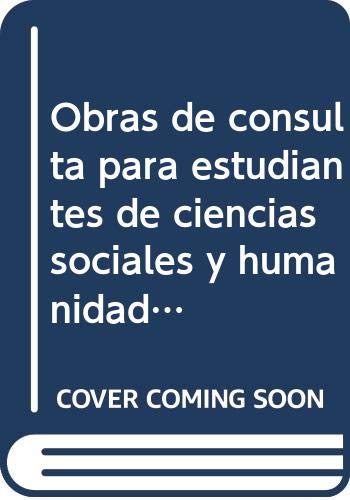 Obras de consulta para estudiantes de ciencias sociales y humanidades (Spanish Edition)