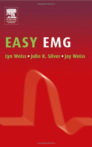 Easy EMG: A Guide to Performing Nerve Conduction Studies and Electromyography