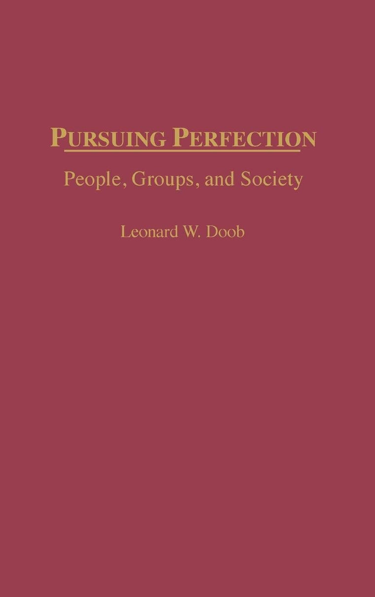 Pursuing Perfection: People, Groups, and Society