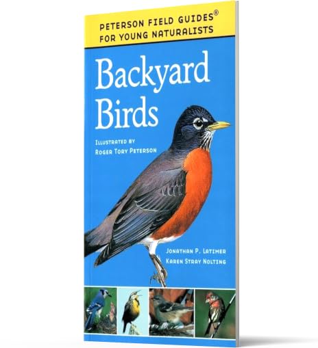 Backyard Birds: The Essential Peterson Field Guide to North American Birding for Young Naturalists