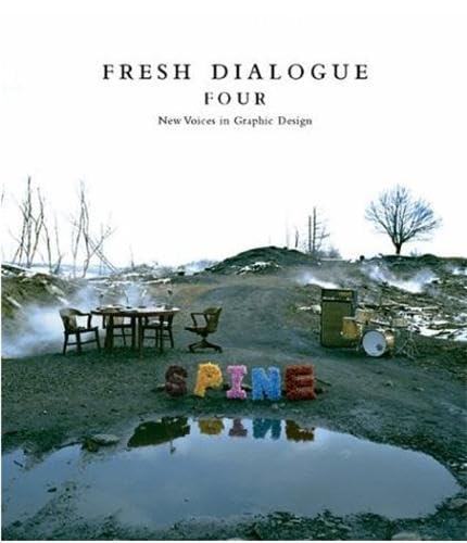 Fresh Dialogue Four: New Voices in Graphic Design (Fresh Dialogue, 4)