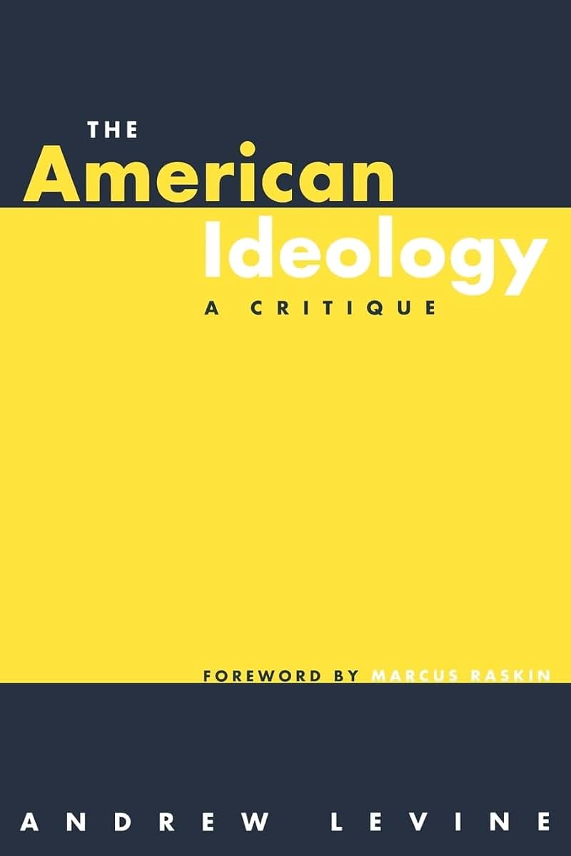 The American Ideology (Pathways Through the Twenty-First Century)
