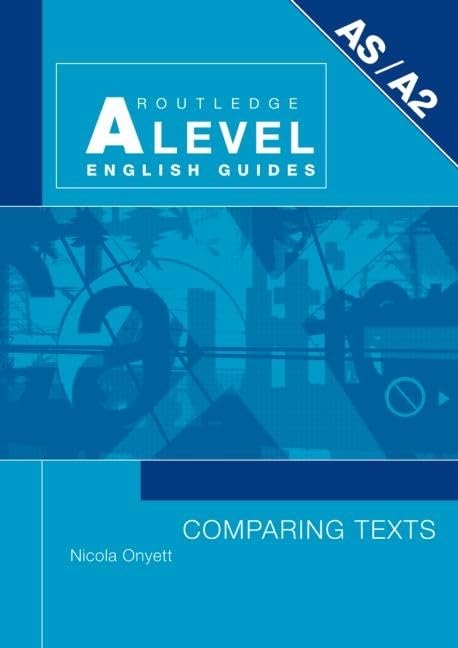 Comparing Texts (Routledge A Level English Guides)