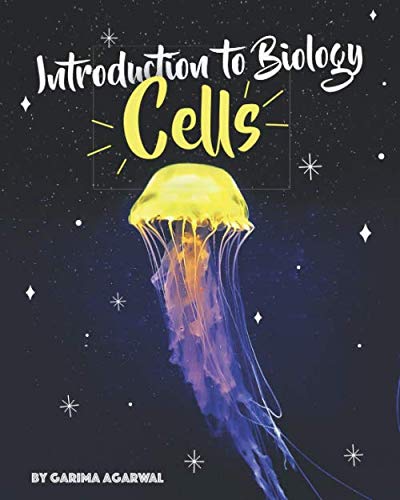 Introduction to Biology: Cells