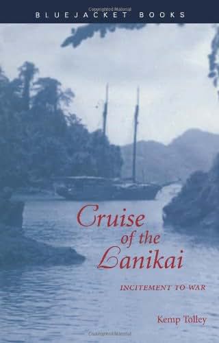 Cruise of the Lanikai: Incitement to War (Bluejacket Books)