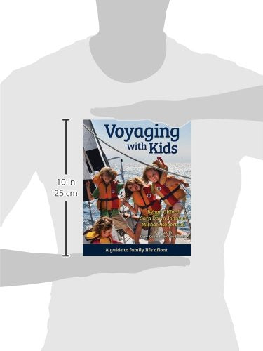 Voyaging With Kids - A Guide to Family Life Afloat