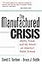The Manufactured Crisis: Myths, Fraud, And The Attack On America's Public Schools