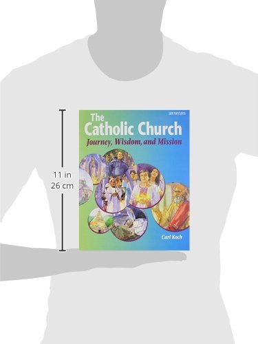 The Catholic Church: Journey, Wisdom, and Mission (Student Text)