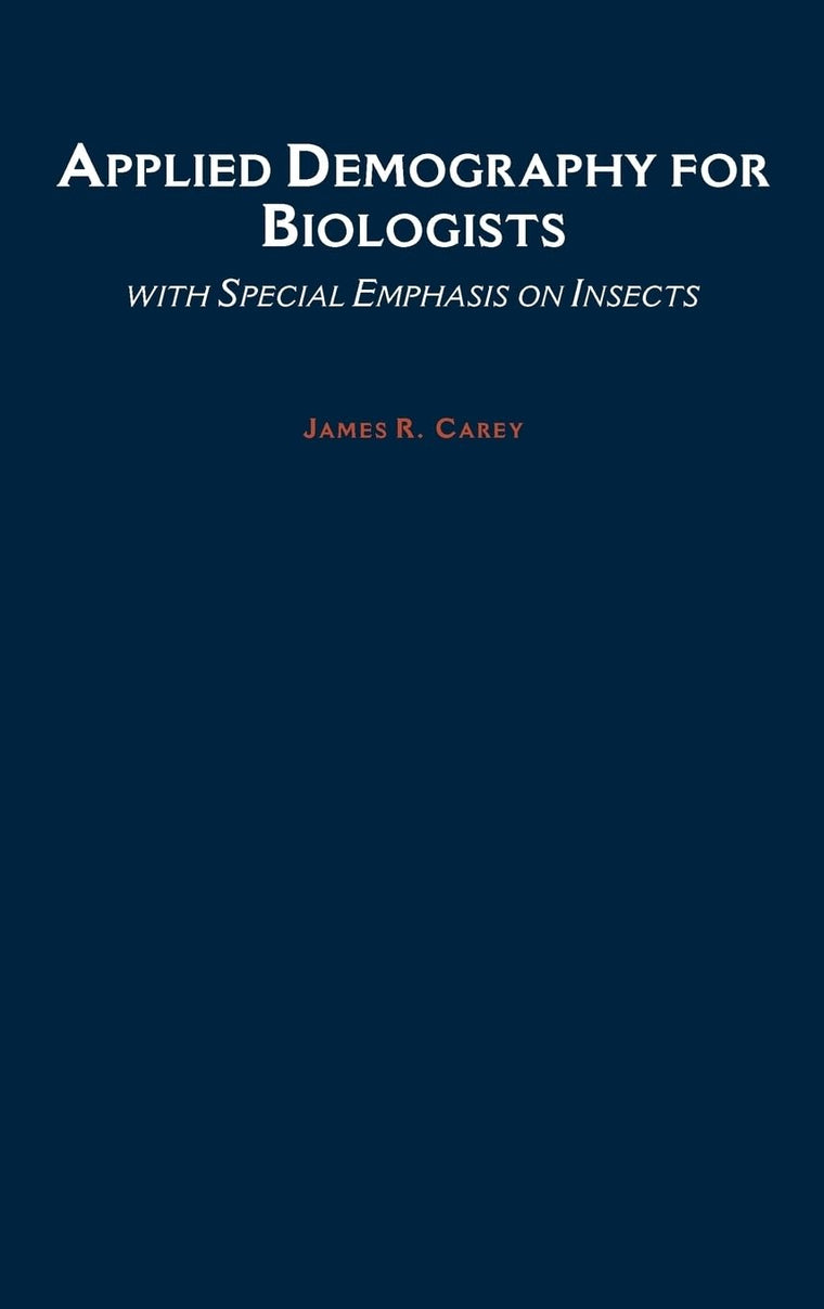 Applied Demography for Biologists: with Special Emphasis on Insects
