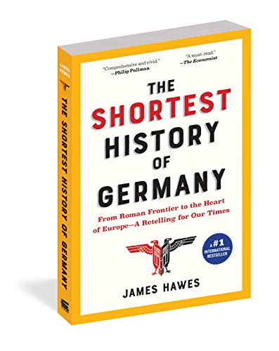 The Shortest History of Germany: From Roman Frontier to the Heart of Europe-A Retelling for Our Times (The Shortest History Series)